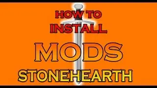 How To Install Mods Stonehearth