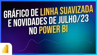Gráfico de Linha Suavizada no Power BI - Novidade no Power BI