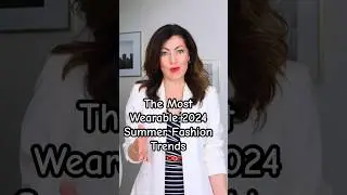 Realistic Ways To Wear 2024 Summer Trends 