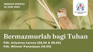 IBADAH MINGGU // 23 Juni 2024 // GKI Kelapa Cengkir