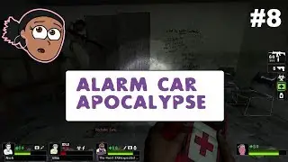 Random L4D2 recordings with friends/fans #8 A.K.A ALARM CAR APOCALYPSE!