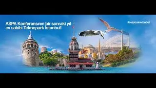 ASPA Konferasının bir sonraki yıl ev sahibi Teknopark İstanbul! #seeyouinistanbul