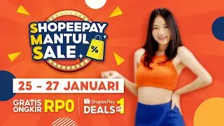 ShopeePay Mantul Sale  25-27 Januari | Gratis Ongkir Rp0 & ShopeePay Deals Rp1