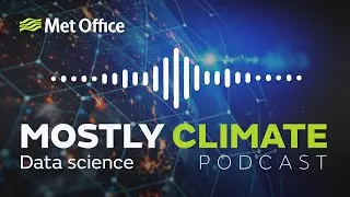 Using data science and AI to better understand weather and climate change