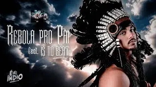 REBOLA PRO PAI Feat 15 no Beat e MC Kevin o Chris - EP MÍSTICO É O ÍNDIO