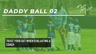 Daddy Ball Episode 2 - Trust Your Gut