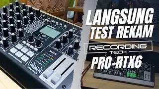 Seberapa Bagus Hasilnya?? Mixer RecordingTech Pro-RTX6 Langsung Uji Coba Rekaman