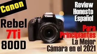 Canon 800D T7i - THE BEST CAMERA for beginners in PHOTOGRAPHY