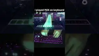 Playing PJSK on keyboard (Short)