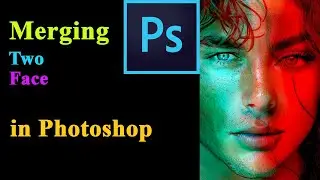 How to merge two faces in Photoshop 2025?
