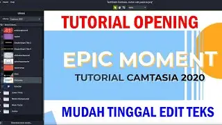 Tutorial Membuat Opening / Bumper Video Dengan Mudah Dan Keren. Tinggal Edit Teks !!! CAMTASIA 2021