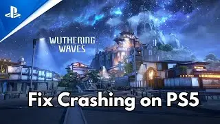 How To Fix Wuthering Waves Crashes or Crashing at Startup Error On PS5
