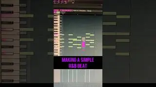 Making a Simple R&B Beat on FL Studio