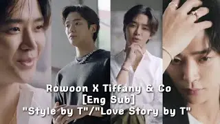 [Eng Sub] 240826 Rowoon X #TIFFANYandCO #StylebyT #LoveStorybyT #ROWOON #로운 #김석우 #ロウン