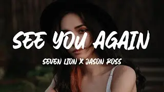 Seven Lions, Jason Ross & Fiora - See You Again (Lyrics)