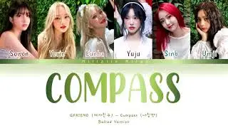 GFRIEND(여자친구) 'Compass' Ballad ver. [Color Coded Lyrics]