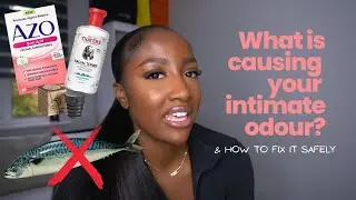 What is causing YOUR intimate odour (and how to fix it safely)!