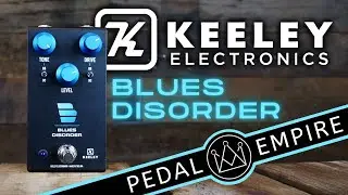 Keeley Electronics Blues Disorder - Pedal Empire -NEW!