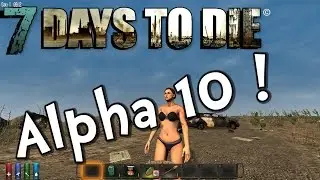 7 Days to Die | S3E01 | Alpha 10! Paulina is BACK! (Gameplay / Playthrough / 1080p 60fps)