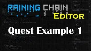 Quest Example 1: Raining Chain Editor
