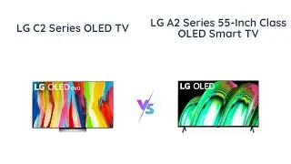 LG C2 vs LG A2: Which OLED Smart TV is Worth Your Money?
