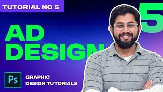 Tutorial# 5 | Ad Design in Photoshop | Design with D | Photoshop Tutorials