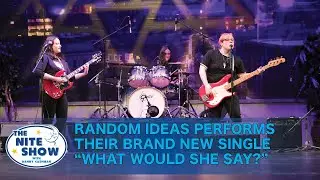 Random Ideas Performs "What Would She Say"