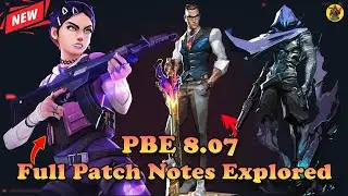 VALORANT PBE 8.07 Full Patch Notes Explored | Valorant Updates | 