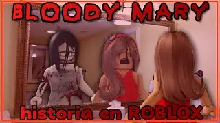 BLOODY MARY | HISTORIA DE TERROR ROBLOX |  