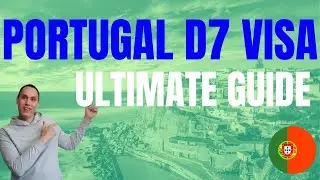Portugal D7 (Retirement/Passive Income) Visa Questions Answered