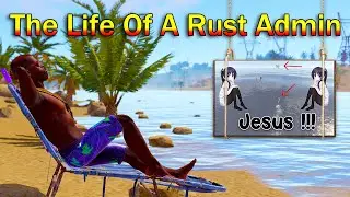 A Day In The Life Of A Rust Admin #8