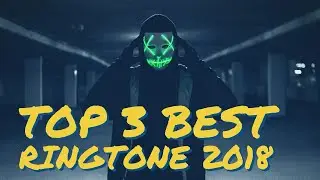 TOP 3 FAMOUS RINGTONE 2018 # 1 ringtone