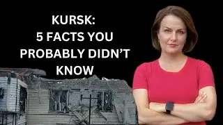 KURSK: 5 FACTS YOU PROBABLY DIDN’T KNOW