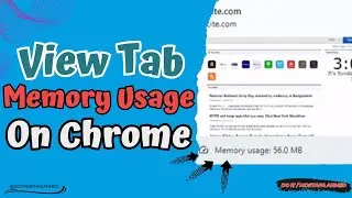 How to View Tab Memory Usage on Google Chrome