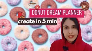 Create Donut Planner to Satisfy Your Sweet Tooth | in 5 min 🍩☕️😍