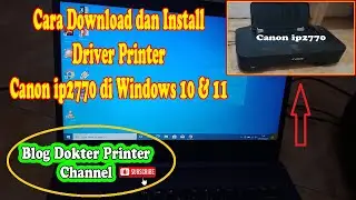 Cara Download dan Install Driver Printer Canon ip2770 di Windows 10 dan 11