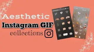 10 Best Instagram GIF collections |Part 2 |