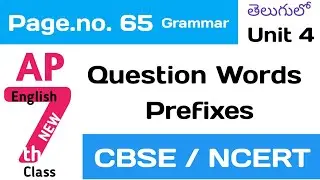 AP Class 7 Honeycomb CBSE Chapter 4 English Grammar in Telugu I Question Words Prefixes
