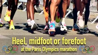 Heel, midfoot or forefoot at the Paris Olympics marathon