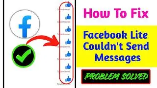 How to Fix Facebook Lite Couldn't Send Messages Problem (2026) | Facebook Lite Messages Not Sending