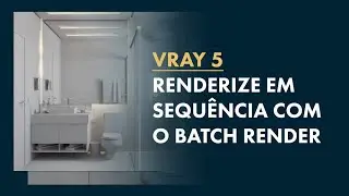 Curso de Vray 5 Gratuito [EP21] - Batch Render