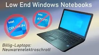 Billig Laptops - Neuware für den Elektroschrott | Low End Windows Notebooks