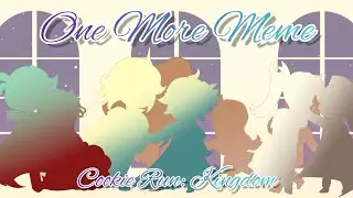 | One More Meme | Cookie Run: Kingdom |