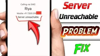 Server unreachable phone call | Server unreachable | How to fix server unreachable problem