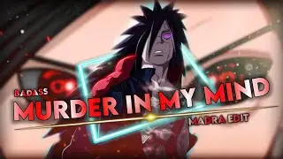 Madra Uchiha - Murder In My Mind [Edit/AMV] Badass!! Quick!!