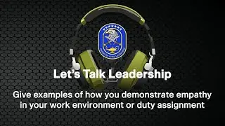 Let's Talk Leadership: Give examples of how you demonstrate empathy.