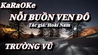 Karaoke Nỗi Buồn Ven Đô _ Trường Vũ