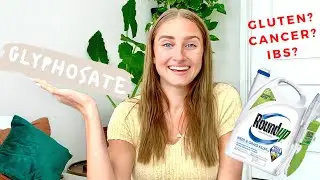 Glyphosate | What is it? How it effects the body? What to do about it?