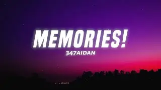 347aidan - MEMORIES! (Lyrics)
