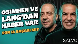 Liverpool Galatasaray | Osimhen - Lang | Fenerbahçe'de neler oluyor | Salvo